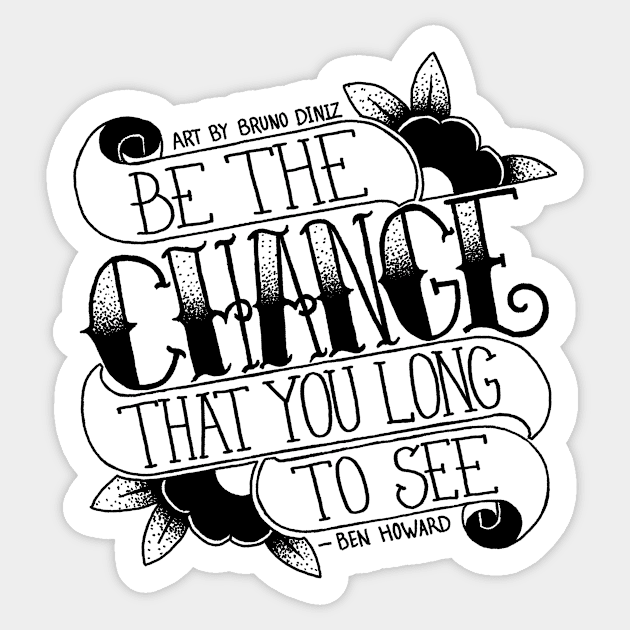 Be the change 2 Sticker by brunodiniz